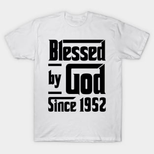 Blessed By God Since 1952 71st Birthday T-Shirt